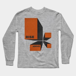 RISE ABOVE Long Sleeve T-Shirt